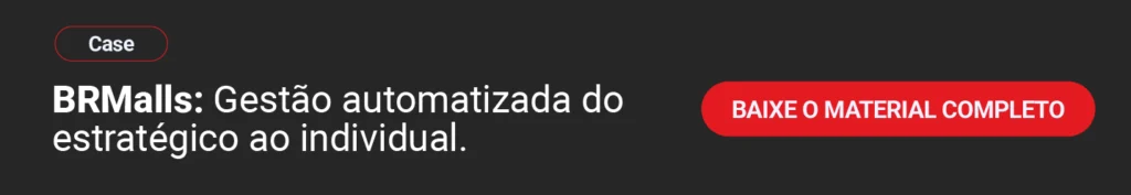 Remuneração estratégica: principais modelos, vantagens e como implementar 5 Imagem ilustrativa com fundo preto e texto branco em destaque "Case BrMalls: gestão automatizada do estratégico ao individual". Ainda na imagem, há um botão convidando o leitor para baixar o material completo.