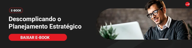 Planejamento estratégico: como fazer o da sua empresa? 11 Banner Descomplicando o Planejamento Estratégico, com botão Baixar e-book.